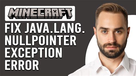 Как предотвратить ошибку java.lang.NullPointerException в Minecraft?