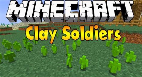 Мод Clay Soldiers для Майнкрафт