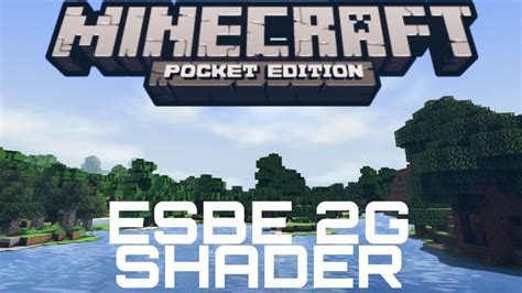 Наслаждайтесь улучшенным визуальным опытом в Minecraft PE с Esbe 2g шейдерами