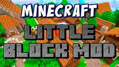 Описание мода little blocks